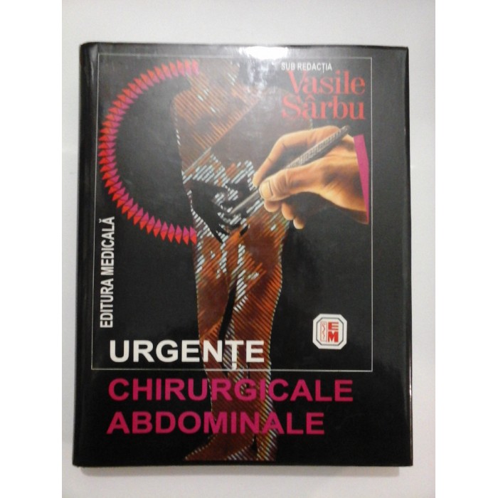 URGENTE  CHIRURGICALE  ABDOMINALE  -  sub redactia Vasile  SARBU  -  
